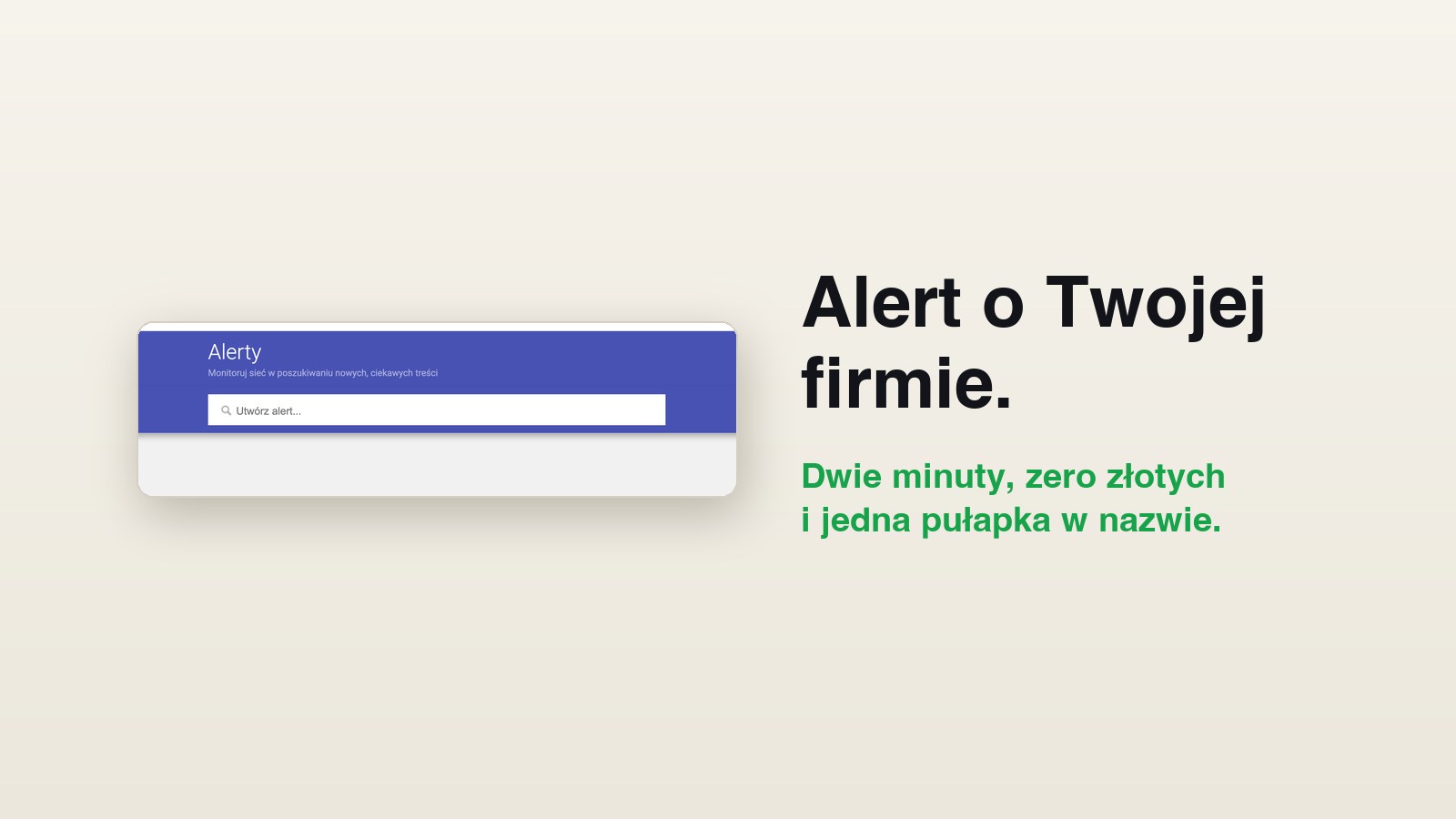 Ekran Alertów Google z polem Utwórz alert, obok napis: alert o Twojej firmie, dwie minuty, zero złotych